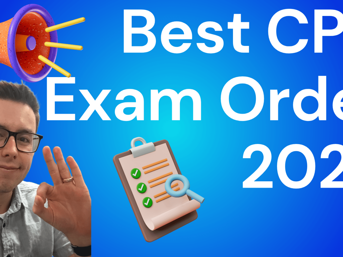 Best Order to Take CPA Exams for&nbsp;2025